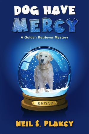 [Golden Retriever Mystery 06] • Dog Have Mercy